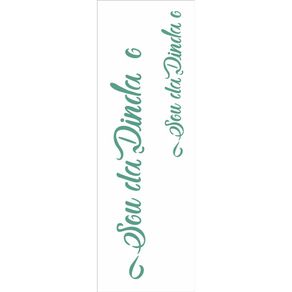 2914---10x30-Simples---Frase-Sou-da-Dinda-e-Dindo