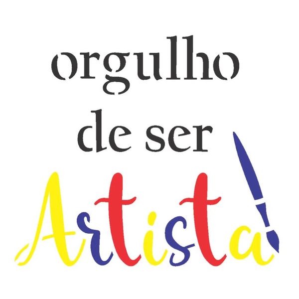 Stencil-OPA-10x10-3295-Frase-de-Artista-Colorido