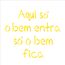 2212---14x14-Simples---Frase-Aqui-so-o-Bem
