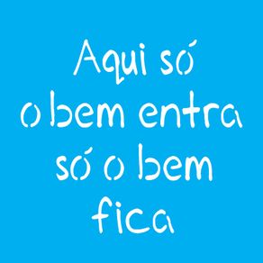 2212---14x14-Simples---Frase-Aqui-so-o-Bem