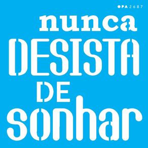 2687---14x14-Simples---Frase-Nunca-Desista-de-Sonhar