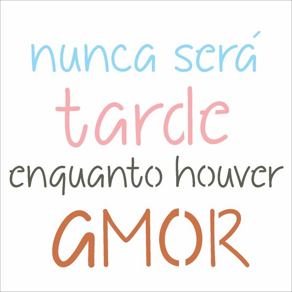 2434---14x14-Simples---Frase-Nunca-sera-Tarde