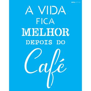 2713---20x25-Simples---Frase-A-Vida-Fica-Melhor