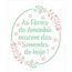 3027---20x25-Simples---Frase-As-Flores-de-Amanha