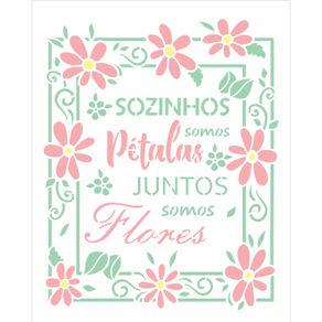 3023---20x25-Simples---Frase-Sozinhos-Somos-Petalas