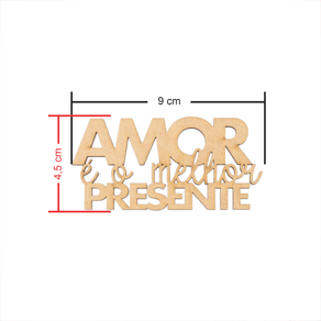 aplique-frase-amor-e-o-melhor-presente-medidas