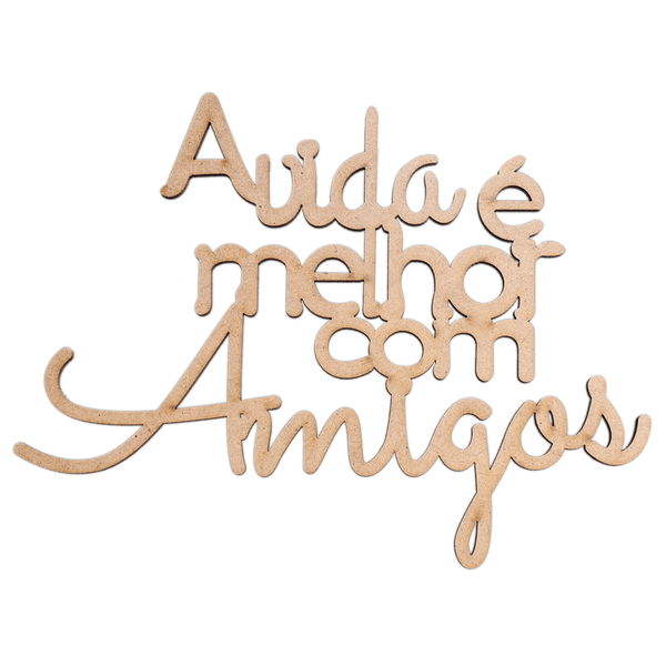 Frase-A-vida-e-melhor-com-amigos